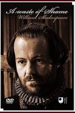 Watch A Waste of Shame The Mystery of Shakespeare and His Sonnets Fmovies