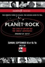 Watch Planet Rock: The Story of Hip-Hop and the Crack Generation Fmovies