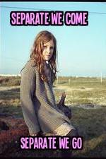 Watch Separate We Come, Separate We Go Fmovies