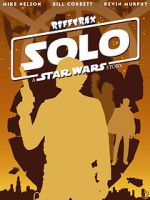 Watch Rifftrax: Solo: A Star Wars Story Fmovies