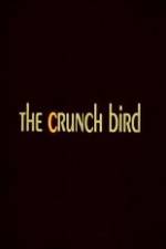 Watch The Crunch Bird Fmovies