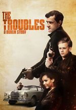 Watch The Troubles: A Dublin Story Fmovies