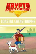 Watch Krypto Saves the Day!: Coastal Catastrophe Fmovies