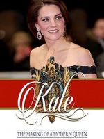 Watch Kate: The Making of a Modern Queen Fmovies