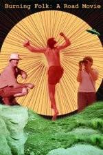 Watch Burning Folk A Road Movie Fmovies