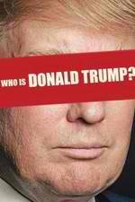 Watch Who Is Donald Trump? Fmovies