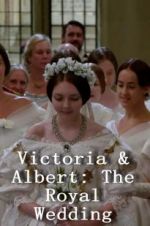 Watch Victoria & Albert: The Royal Wedding Fmovies