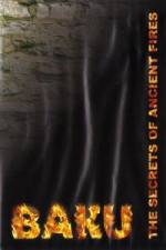 Watch Baku - The Secrets of The Ancient Fires Fmovies