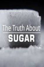 Watch The Truth About Sugar Fmovies