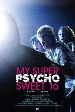 Watch My Super Psycho Sweet 16 Fmovies