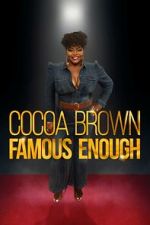 Watch Cocoa Brown: Famous Enough (TV Special 2022) Fmovies