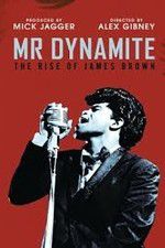 Watch Mr Dynamite: The Rise of James Brown Fmovies