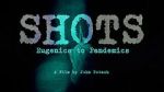 Watch Shots: Eugenics to Pandemics Fmovies