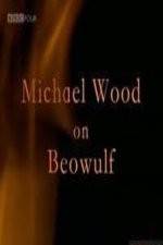 Watch Michael Wood on Beowulf Fmovies