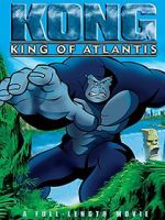 Watch Kong: King of Atlantis Fmovies