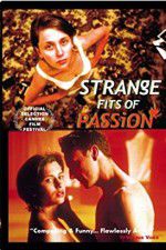 Watch Strange Fits of Passion Fmovies