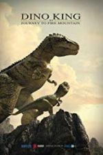 Watch Dino King 3D: Journey to Fire Mountain Fmovies