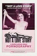 Watch Not a Love Story: A Film About Pornography Fmovies
