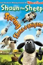 Watch Shaun The Sheep: Spring Shena-a-anigans Fmovies