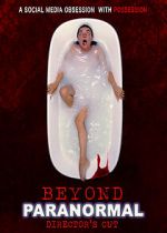 Watch Beyond Paranormal: Director's Cut Fmovies