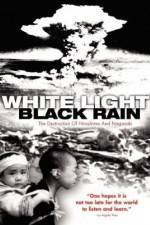 Watch White Light/Black Rain: The Destruction of Hiroshima and Nagasaki Fmovies