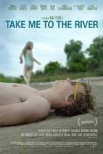 Watch Take Me to the River Fmovies