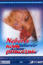 Watch Neberte nám princeznú Fmovies