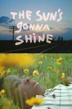 Watch The Sun\'s Gonna Shine Fmovies