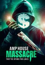 Watch Amp House Massacre Fmovies