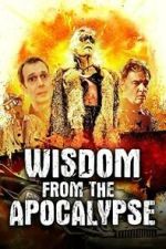 Watch Wisdom From the Apocalypse Fmovies