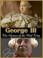 Watch George III: The Genius of the Mad King Fmovies