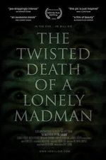 Watch The Twisted Death of a Lonely Madman Fmovies