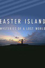 Watch Easter Island: Mysteries of a Lost World Fmovies