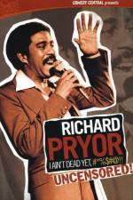 Watch Richard Pryor I Ain't Dead Yet #*%$#@ Fmovies