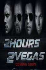 Watch 2 Hours 2 Vegas Fmovies