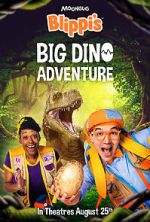 Watch Blippi\'s Big Dino Adventure Fmovies