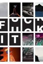 Watch FUCK IT Fmovies