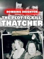 Watch Bombing Brighton: The Plot to Kill Thatcher (TV Special 2024) Fmovies