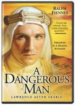 Watch A Dangerous Man: Lawrence After Arabia Fmovies