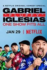Watch Gabriel "Fluffy" Iglesias: One Show Fits All Fmovies