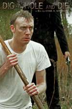 Watch Dig a Hole and Die Fmovies