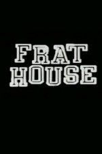 Watch Frat House Fmovies