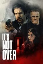 Watch It\'s Not Over Fmovies