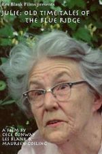 Watch Julie: Old Time Tales of the Blue Ridge Fmovies