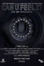 Watch Can U Feel It The UMF Experience Fmovies