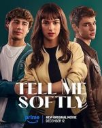 Watch Tell Me Softly Fmovies