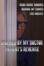 Watch Stalked by My Doctor: Patient\'s Revenge Fmovies