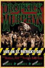 Watch Dropkick Murphys - Live On St Patrick'S Day Fmovies