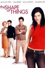 Watch The Shape of Things Fmovies