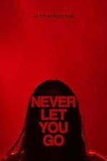 Watch Never Let You Go Fmovies